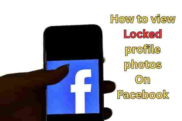 Top 5 ways to view locked profile photos in Facebook